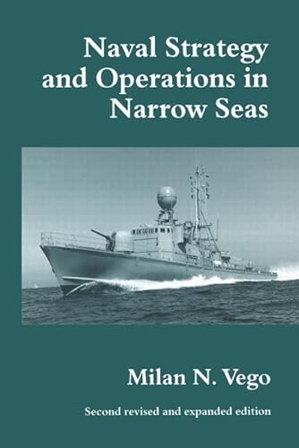 Naval Strategy and Operations in Narrow Seas von Routledge